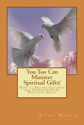 You Too Can Minister Spiritual Gifts!: How to B... 1981652051 Book Cover
