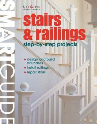 Stairs and Railings: Step-By-Step Projects 1580113931 Book Cover