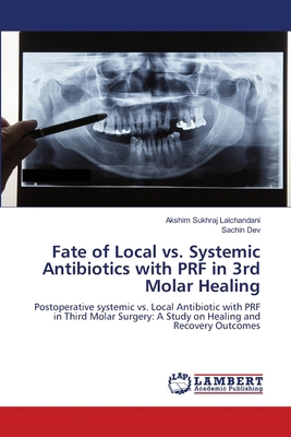 Fate of Local vs. Systemic Antibiotics with PRF... 6208435110 Book Cover
