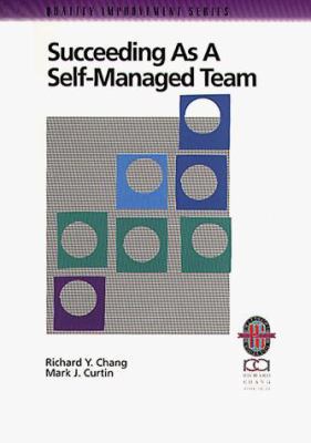 Succeeding As a Self-Managed Team: A Practical ... 1883553202 Book Cover