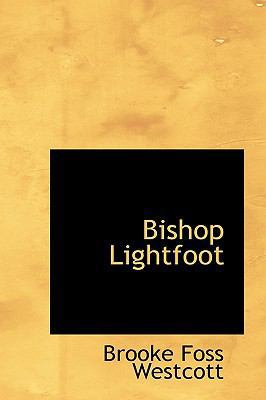 Bishop Lightfoot 1113627123 Book Cover