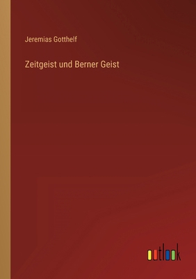 Zeitgeist und Berner Geist [German] 3368421042 Book Cover