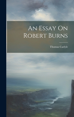 An Essay On Robert Burns 1020468068 Book Cover