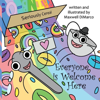 Seriously Cereal Everyone is Welcome Here B0DKC1CNDP Book Cover