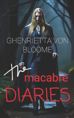 The MACABRE DIARIES: Collection of Original Lov...            Book Cover