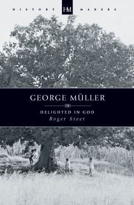 George Muller: Delighted in God 1857923405 Book Cover