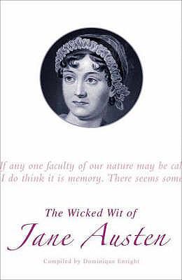 The Wicked Wit of Jane Austen 1843172429 Book Cover