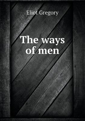 The Ways of Men 5518438648 Book Cover