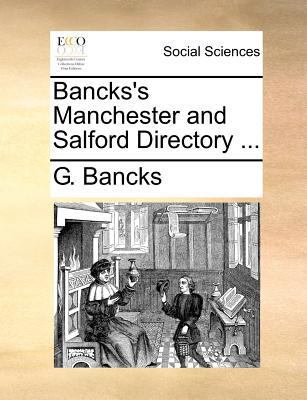Bancks's Manchester and Salford Directory ... 1170530486 Book Cover