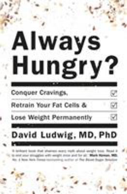 Always Hungry?: Conquer cravings, retrain your ... 1409158845 Book Cover