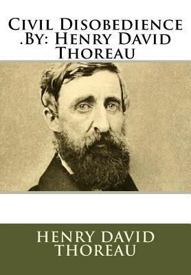 Civil Disobedience .By: Henry David Thoreau 1536901024 Book Cover