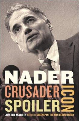 Nader: Crusader, Spoiler, Icon 0738208574 Book Cover