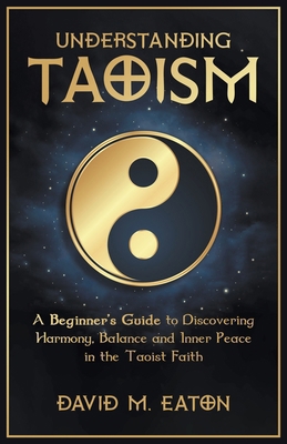 Understanding Taoism A Beginner's Guide to Disc... B0CWJT5Q1J Book Cover