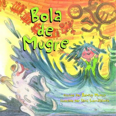 Bola de mugre (Spanish Edition) [Spanish] 1550378732 Book Cover