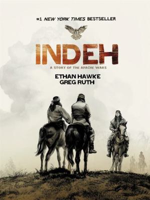 Indeh: A Story of the Apache Wars 1538760061 Book Cover