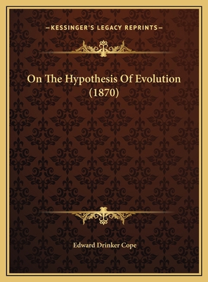 On The Hypothesis Of Evolution (1870) 1169578365 Book Cover