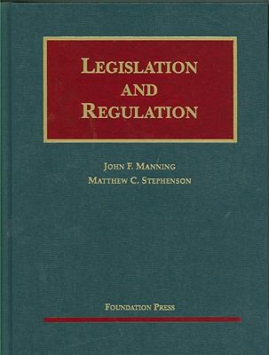 Legislation and Regulation: Cases and Materials... 159941726X Book Cover