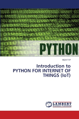 Introduction to PYTHON FOR INTERNET OF THINGS (... 6207462580 Book Cover