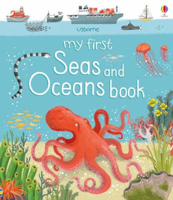 My First Seas and Oceans book 147493823X Book Cover