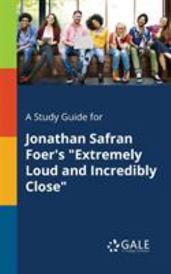 A Study Guide for Jonathan Safran Foer's "Extre... 1375379690 Book Cover