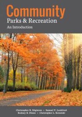 Community Parks & Recreation: An Introduction 1571677895 Book Cover
