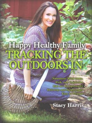 Happy Healthy Family: Tracking the Outdoors in 0983879915 Book Cover