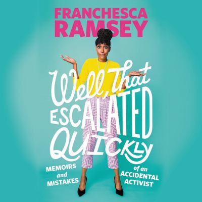 Well, That Escalated Quickly: Memoirs and Mista... 154919884X Book Cover