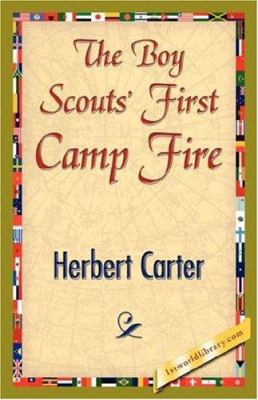 The Boy Scouts' First Camp Fire 1421844648 Book Cover