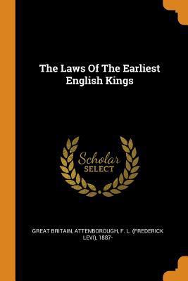 The Laws of the Earliest English Kings 0353425893 Book Cover