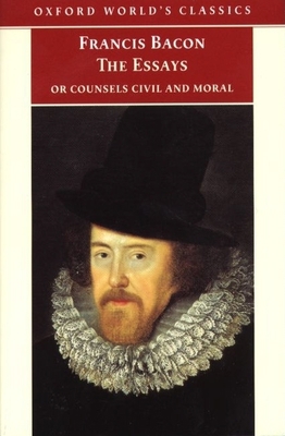 The Essays or Counsels Civil and Moral 0192838024 Book Cover