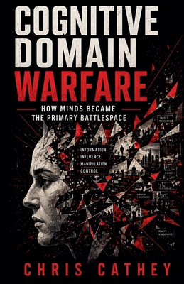Cognitive Domain Warfare: How Minds Became the ... B0GZWXRSLQ Book Cover