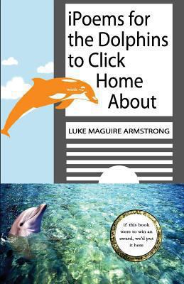 iPoems for the Dolphins to Click Home About 1451555865 Book Cover