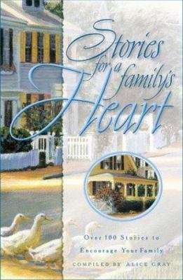 Stories for the Family's Heart: Over One Hundre... 1576734722 Book Cover