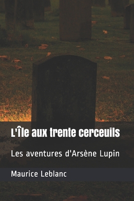 L'Île aux trente cerceuils: Les aventures d'Ars... [French]            Book Cover