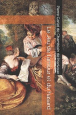 Le Jeu de l'amour et du hasard [French] 1691814318 Book Cover