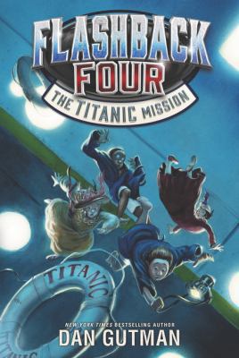 Flashback Four: The Titanic Mission 0062236369 Book Cover