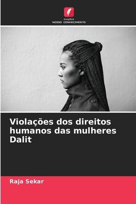 Violações dos direitos humanos das mulheres Dalit [Portuguese] 6207165667 Book Cover