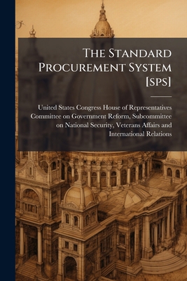 The Standard Procurement System [sps]: Can The ... 1297010612 Book Cover