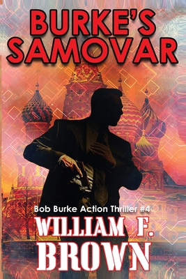 Burke's Samovar: Bob Burke Suspense Thriller #4 1087936721 Book Cover