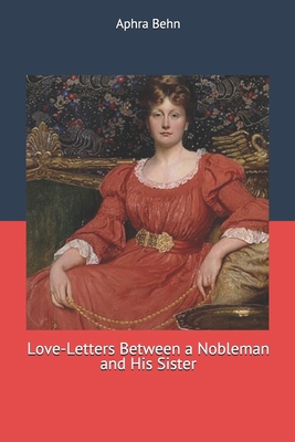 Love-Letters Between a Nobleman and His Sister 170311454X Book Cover