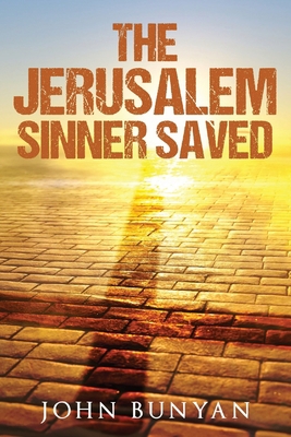 The Jerusalem Sinner Saved 1611041694 Book Cover