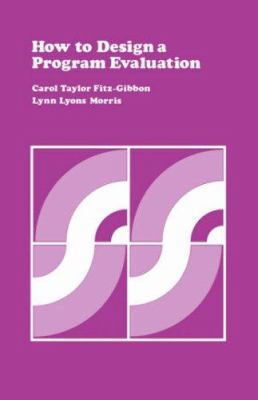 How to Design a Program Evaluation Volume 3 080393128X Book Cover
