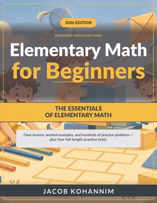 Elementary Math for Beginners: ACompleteStep-by... B0HNJJLL4P Book Cover