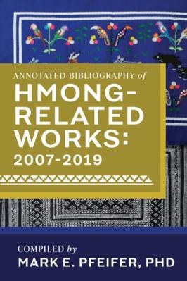 Paperback Annotated Bibliography of Hmong-Related Works 2007-2019 Book