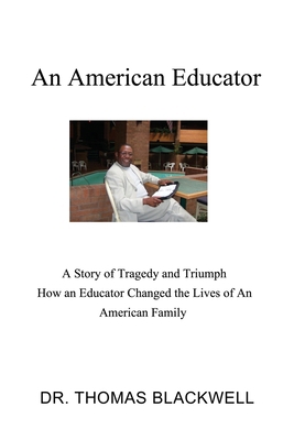 An American Educator: A Story of Tragedy and Tr... 1639371982 Book Cover