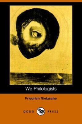 We Philologists (Dodo Press) 1406510874 Book Cover