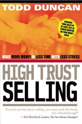 High Trust Selling: Make More Money in Less Tim... 0785288597 Book Cover