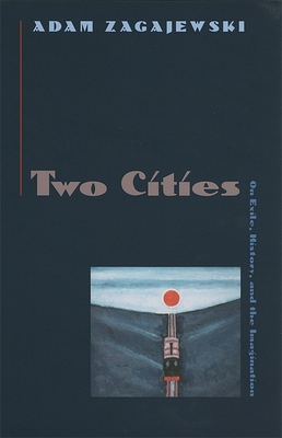 Two Cities: On Exile, History, and the Imagination 0820324094 Book Cover