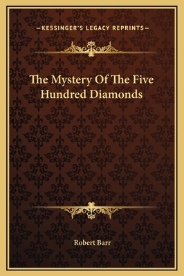 The Mystery Of The Five Hundred Diamonds 116918779X Book Cover