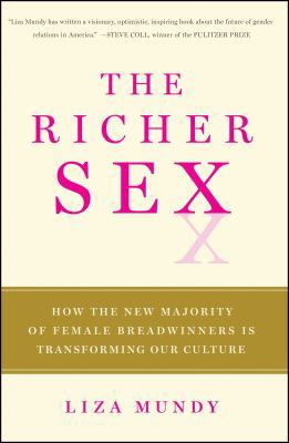 The Richer Sex: How the New Majority of Female ... 1439197725 Book Cover